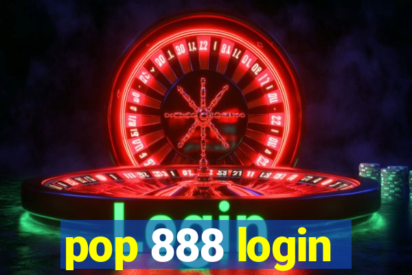 pop 888 login